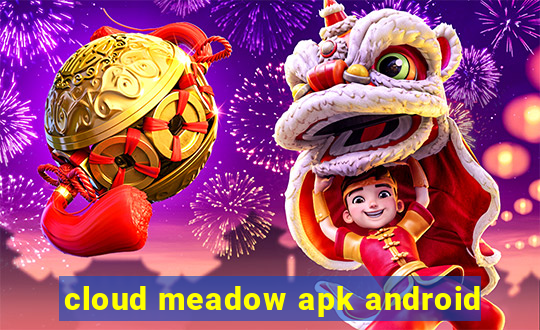 cloud meadow apk android